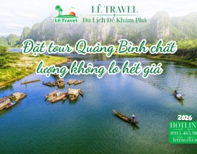 Bí kíp đặt tour Quảng Bình chất lượng không lo hét giá mùa cao điểm