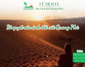 Bí quyết săn ảnh đồi cát Quang Phú lúc bình minh đẹp mê hồn