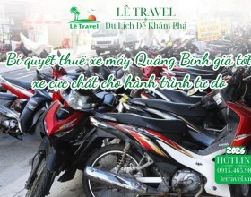 Bí quyết thuê xe máy Quảng Bình giá tốt xe cực chất cho hành trình tự do