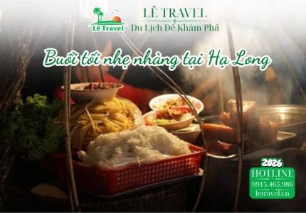 Buổi tối nhẹ nhàng tại Hạ Long cho gia đình và những trải nghiệm không ồn ào