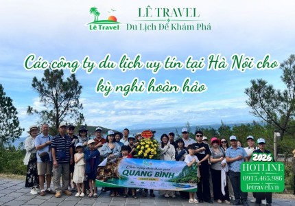 Các công ty du lịch uy tín tại Hà Nội cho kỳ nghỉ hoàn hảo