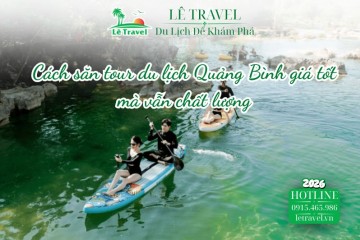 Cách săn tour du lịch Quảng Bình giá tốt mà vẫn chất lượng