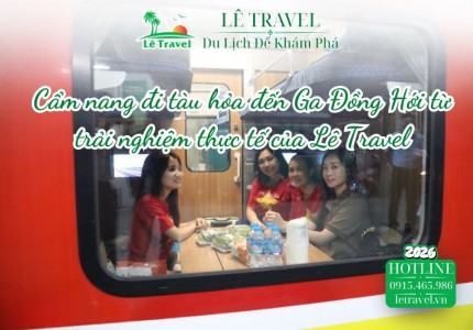 Cẩm nang đi tàu hỏa đến Ga Đồng Hới từ trải nghiệm thực tế của Lê Travel