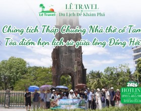 Chứng tích Tháp Chuông Nhà thờ cổ Tam Tòa điểm hẹn lịch sử giữa lòng Đồng Hới