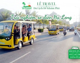 Kinh nghiệm xương máu đi xe điện Hạ Long không lo bị vẽ đường tính tiền