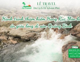Hành trình thám hiểm Hang Rục Mòn bí ẩn giữa lòng di sản Quảng Bình