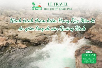 Hành trình thám hiểm Hang Rục Mòn bí ẩn giữa lòng di sản Quảng Bình