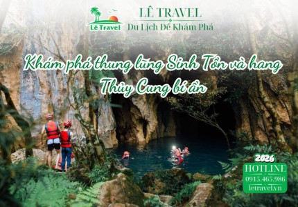 Khám phá thung lũng Sinh Tồn và hang Thủy Cung bí ẩn
