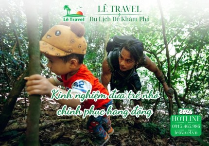 Kinh nghiệm đưa trẻ nhỏ chinh phục hang động an toàn và thú vị