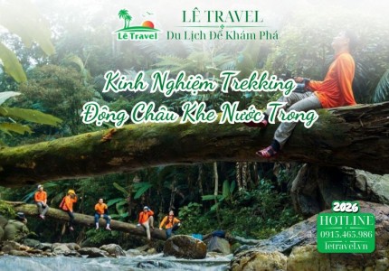 Kinh Nghiệm Trekking Động Châu Khe Nước Trong Và Cẩm Nang Chuẩn Bị Chi Tiết