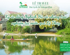 Ký ức dòng Nghịch Hà và những trải nghiệm đong đầy cảm xúc tại miền quê Lệ Thủy