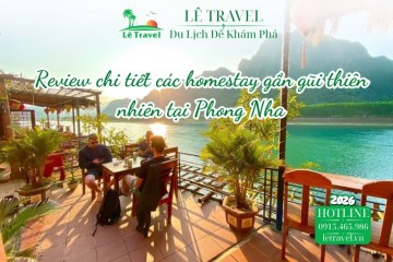 Review chi tiết các homestay gần gũi thiên nhiên tại Phong Nha