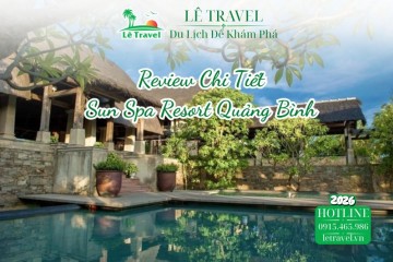 Review Chi Tiết Sun Spa Resort Quảng Bình Giữa Lòng Bảo Ninh