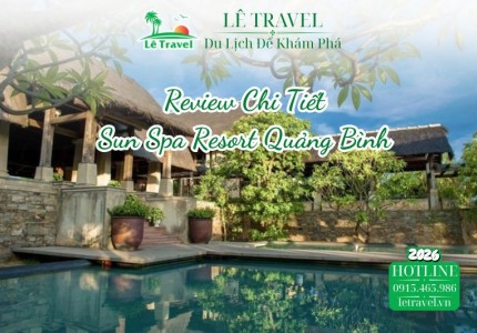 Review Chi Tiết Sun Spa Resort Quảng Bình Giữa Lòng Bảo Ninh