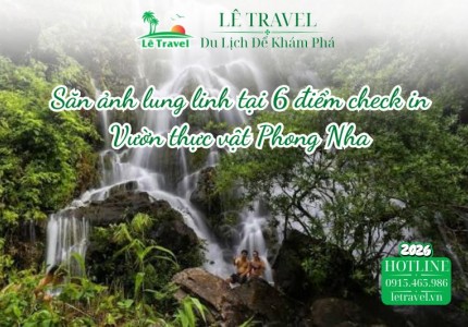 Săn ảnh lung linh tại 6 điểm check in Vườn thực vật Phong Nha