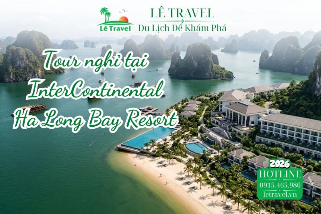 Tour du lịch Hạ Long nghỉ tại InterContinental Ha Long Bay Resort