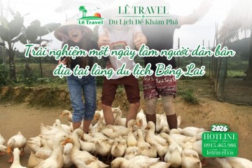 Trải nghiệm một ngày làm người dân bản địa tại làng du lịch Bồng Lai