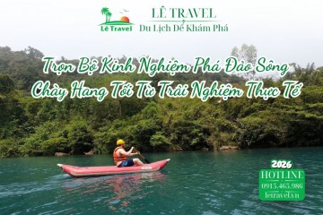Trọn Bộ Kinh Nghiệm Phá Đảo Sông Chày Hang Tối Từ Trải Nghiệm Thực Tế