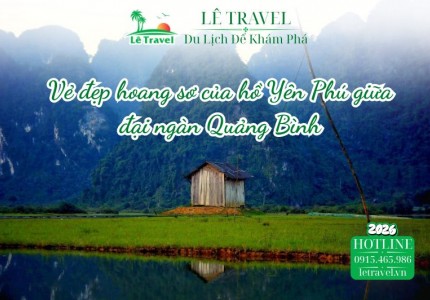 Vẻ đẹp hoang sơ của hồ Yên Phú giữa đại ngàn Quảng Bình