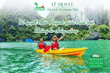 Bí quyết chèo Kayak giữa trưa mà không lo cháy nắng