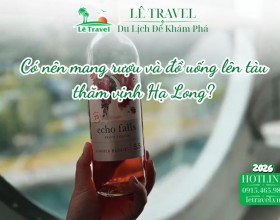 Có nên mang rượu và đồ uống lên tàu thăm vịnh Hạ Long?