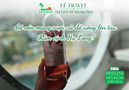 Có nên mang rượu và đồ uống lên tàu thăm vịnh Hạ Long?