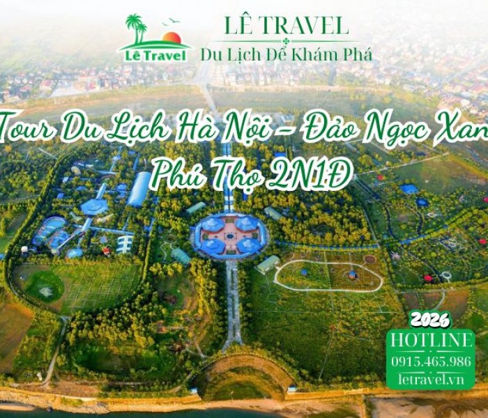 Tour Du Lịch Hà Nội - Đảo Ngọc Xanh Phú Thọ 2N1Đ