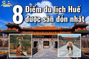 Top 8 địa điểm du lịch Huế được săn đón nhất
