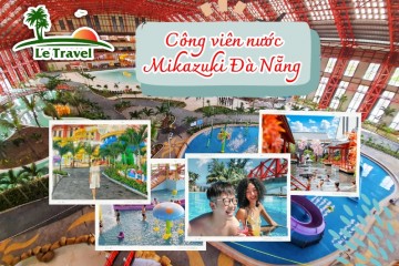 Trải nghiệm Mikazuki - Công viên nước giải trí tại Đà Nẵng