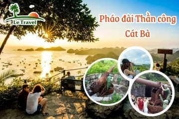 Pháo đài Thần công Cát Bà: Khám phá di tích lịch sử giữa thiên nhiên hùng vĩ