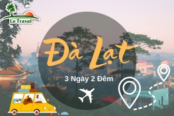 Chi phí đi Đà Lạt 3 Ngày 2 Đêm dự kiến chi tiết nhất