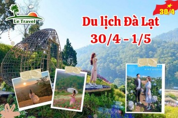 Trải nghiệm Đà Lạt khác lạ trong kỳ nghỉ 30/4