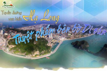 Ngắm nhìn tuyến đường ven biển đẹp nhất hành tinh tại Hạ Long