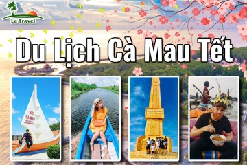 Sức hút của du lịch Cà Mau dịp Tết