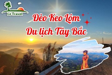 Khám phá vẻ đẹp hoang sơ của đèo Keo Lôm Điện Biên