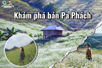 Khám phá bản Pa Phách thơ mộng