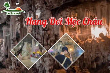 Khám phá sự độc đáo của Hang Dơi Mộc Châu