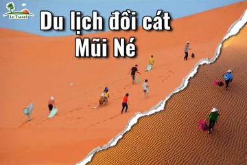 Du lịch đồi cát Mũi Né chi tiết nhất