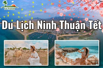 Du lịch Ninh Thuận dịp Tết có gì thú vị