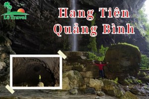 Hang Tiên Quảng Bình Có Gì Đẹp?