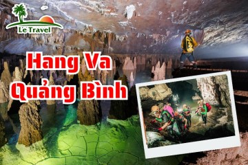 Hang Va Quảng Bình: Kỳ quan huyền bí ẩn mình trong lòng núi