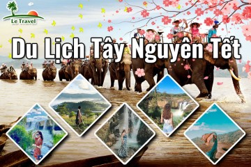 Trải nghiệm du lịch Tây Nguyên dịp Tết