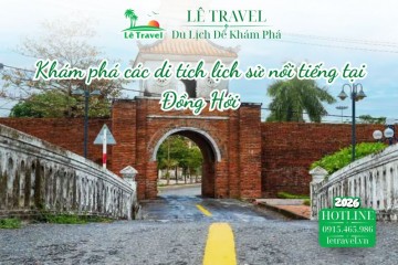 Khám phá các di tích lịch sử nổi tiếng tại Đồng Hới