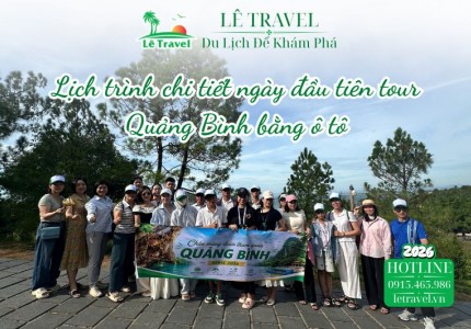 Lịch trình chi tiết ngày đầu tiên tour Quảng Bình bằng ô tô