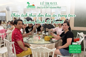 Phân tích thực đơn bữa ăn trong tour Quảng Bình Lê Travel