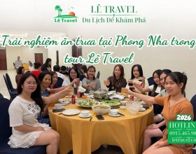 Trải nghiệm ăn trưa tại Phong Nha trong tour Lê Travel