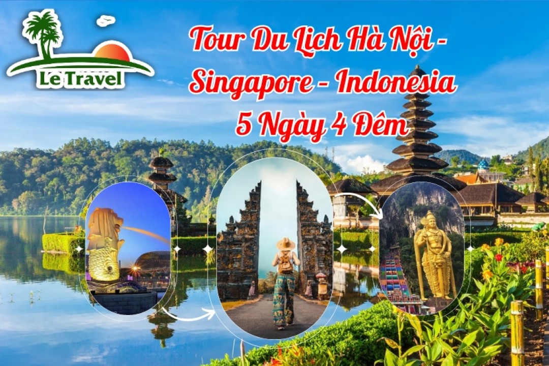 Tour Du Lịch Hà Nội - Singapore – Indonesia 5 Ngày 4 Đêm (Scoot Air – Batik Air)