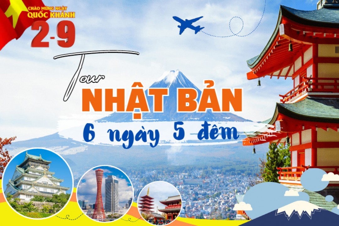 Tour Du Lịch Nhật Bản 6 Ngày 5 Đêm Quốc Khánh 2/9/2023 (Bay Vietnamairline)