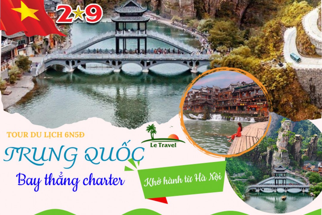 Tour Phượng Hoàng Cổ Trấn 6 Ngày 5 Đêm Quốc Khánh 2/9/2023 (bay thẳng charter)