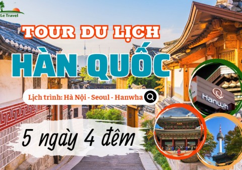 Du Lịch Hàn Quốc 5 Ngày 4 Đêm Dành Cho Khách Đoàn